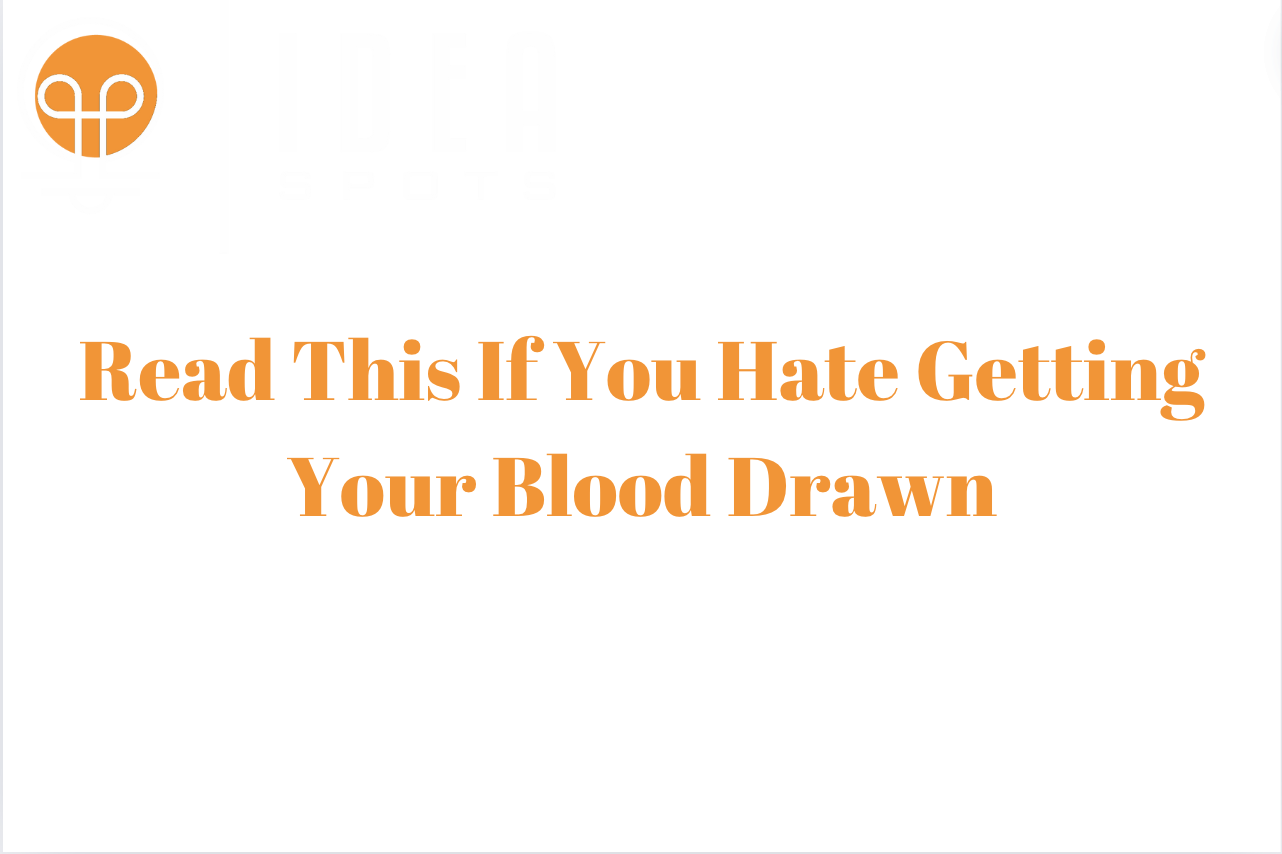 Read This If You Hate Getting Your Blood Drawn